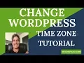 How to Change Your WordPress Time Zone