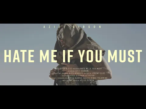 Download MP3 Azizi Gibson - Hate Me If You Must (Official Music Video)