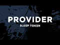 Download Lagu Sleep Token - Provider (Lyrics)