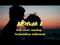 Lagu LIRIK LAGU INDIA AASHIQUI 2 MASHUP | LIRIK TERJEMAHAN INDONESIA | COVER - by Putri Isnari ft Gunawan