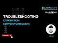 Troubleshooting - Error from Server Forbidden