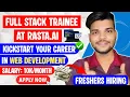 Rasta AI Hiring Full Stack Trainee MERN Stack Job for Freshers 2025 Salary Apply Now