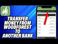 How To Transfer Money From Woodforest To Another Bank - Easy Fix