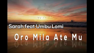 Download Oro Mila Atemu | Kun Mally ( SARAH feat UMBU LOMI | Cover - LIRIK) MP3