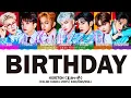 Lagu HORI7ON (호라이즌) - 'BIRTHDAY' (Color Coded Lyrics)
