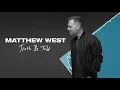 Matthew West - Truth Be Told (Official Audio)
