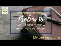 Psalms 16 ESV dramatized