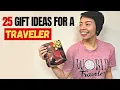 25 Fun Gift Ideas for Travelers What to Gift Someone Who Travels A Lot