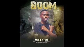 mulilo fire boom download mp3