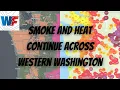 Smoke Heat Continue Across Western Washington