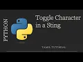 How to Toggle Each Character in a String Using Python Uppercase to Lowercase Vice Versa