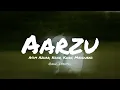 Asim Azhar, Noor, Khan, Madhurxo - Aarzu (Lyrics) | AW LYRICS