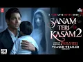 Download Lagu Sanam Teri Kasam 2 - Trailer | Harshvardhan Rane | Sanam Teri Kasam 2 Movie | New Movie Trailer