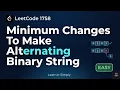 Minimum Changes to Make Alternating Binary String LeetCode 1758 Solution