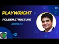 what is folder structure in playwright 2024