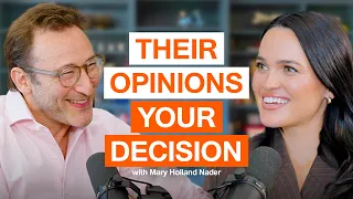 How to Trust Yourself When Everyone Has an Opinion | Love Thy Nader's Mary Holland Nader