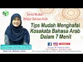 Lagu Tips Mudah Menghafal Kosa Kata Bahasa Arab dalam 7 Menit// Serial Mudah Belajar Bahasa Arab