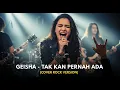 Download Lagu GEISHA - TAK KAN PERNAH ADA | COVER ROCK VERSION