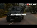 Lagu College Kand ( Slowed + Reverb ) - Masoom Sharma | Nosh Music