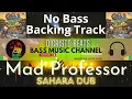 Mad Professor - Sahara Dub - Em - 139bpm - Reggae No Bass Backing Track