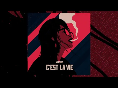 Download MP3 Weathers - C'est La Vie (audio)