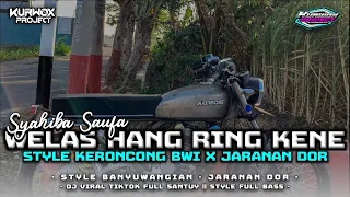 Download Dj Welas Hang Ring Kene • Style Reggae Keroncong Bwi x Jaranan Dor || slow bass MP3