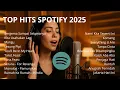 Download Lagu Top Hist Spotify Indonesia 2025 | Top Spotify Indonesia| Lagu Hist Spotify 2025 | Lagu Terbaru
