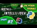 Hindi Install Intellij Idea IDE for Python 2021 in EPIC PYTHON SERIES