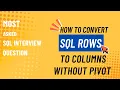Convert Rows to Columns in SQL Without Using PIVOT SQL Interview Question Explained
