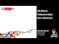 Multiplying Polynomials Box Method
