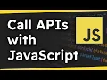 How to Easily Call APIs With Fetch and in JavaScript