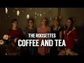 The Roosettes - Coffee and Tea - netzeeuws.nl
