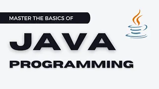 Java Fundamentals Master the Basics of Java Programming