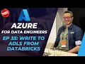 Azure for DE 35 - Writing data to ADLSg2 from Azure Databricks