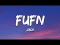 Download Lagu JADE - FUFN (F**k You For Now) (Lyrics)