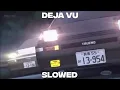 Initial D - Deja Vu SLOWED REVERB