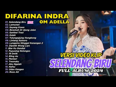 Download MP3 SELENDANG BIRU - Difarina Indra Adella - OM ADELLA | FULL ALBUM DANGDUT