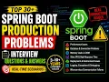 Top 30 Spring Boot Production Issues Interview Questions Answers Real-Time Scenarios