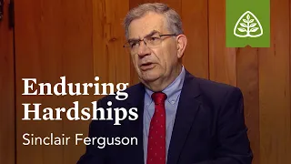 Enduring Hardships: The Basics of the Christian Life with Sinclair Ferguson