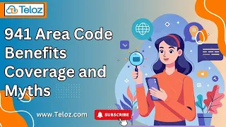 941 Area Code Benefits Coverage Common Myths Teloz