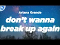 Download Lagu Ariana Grande - don't wanna break up again (Clean - Lyrics)
