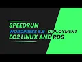 How to Speedrun Deploy Wordpress 5 with ec2 Linux 2 and RDS within 11mins