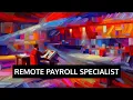 Work From Home Payroll Specialist Join Leading Companies Remotely