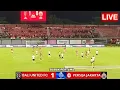 Lagu 🔴PERSIJA JAKARTA VS BALI UNITED . BRI SUPER LEAGUE 2025/2026