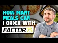 How Many Meals Can I Order With Factor 75