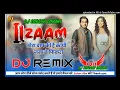 Download Lagu ilzaam dj remix song || himanshu kaushik \u0026 sweta chauhan  new haryanvi remix song 2023 || Dj Sourav