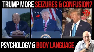 Did Trump Have Another SEIZURE? More CONFUSION at Rallies: Psychology & Body Language