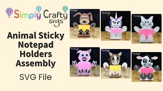 Animal Sticky Notepad Holders Assembly - SVG Files