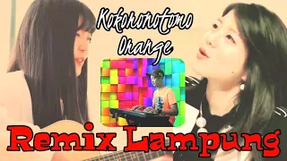orange kokoronotomo slow remix lampung