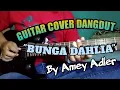 Download Lagu Cover Gitar Dangdut Bunga Dahlia